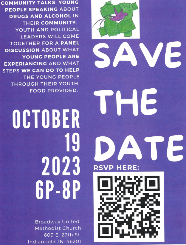 SAVE THE DATE
October 19, 2023, 6 pm-8 pm
#BroadwayUnitedMethodistChurch 609 E 29th St Indpls 46201
Please RSVP using the QR code

Young people speaking about #DrugsAndAlcohol in their #community.

#AspireIndianaHealth #ProgressHouse