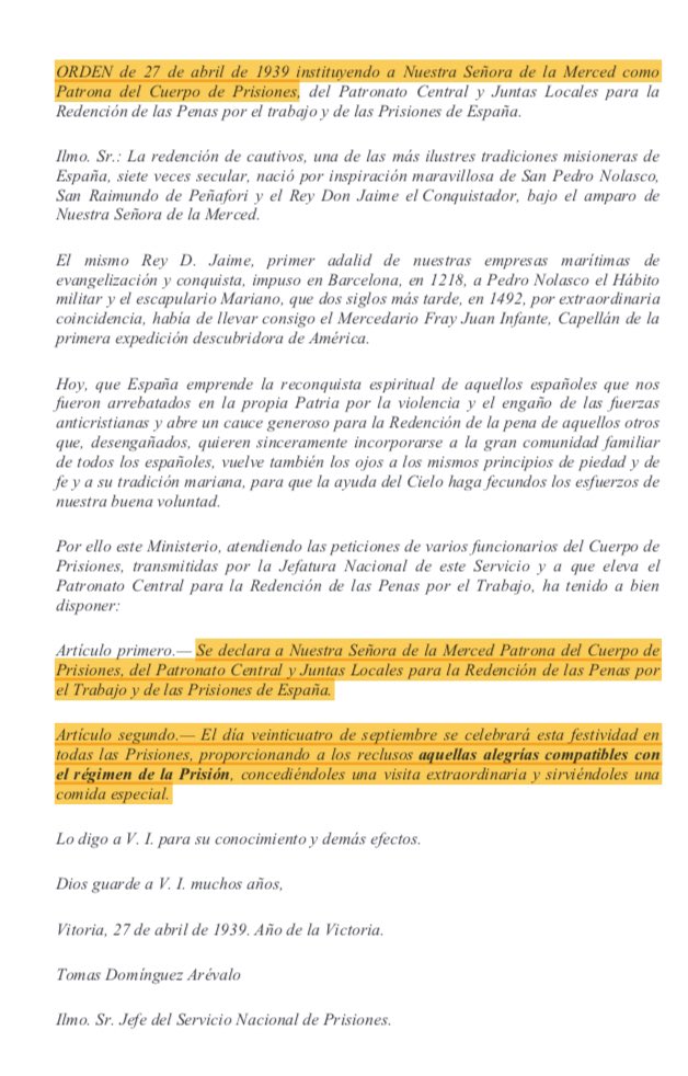ORDEN de 27 de abril de 1939 instituyendo a Nuestra Señora de la Merced como Patrona del Cuerpo de Prisiones.
Se declara a Nuestra Señora de la Merced Patrona del Cuerpo de Prisiones, del Patronato Central y Juntas Locales para la Redención de las Penas. (Historia)
#sosprisiones