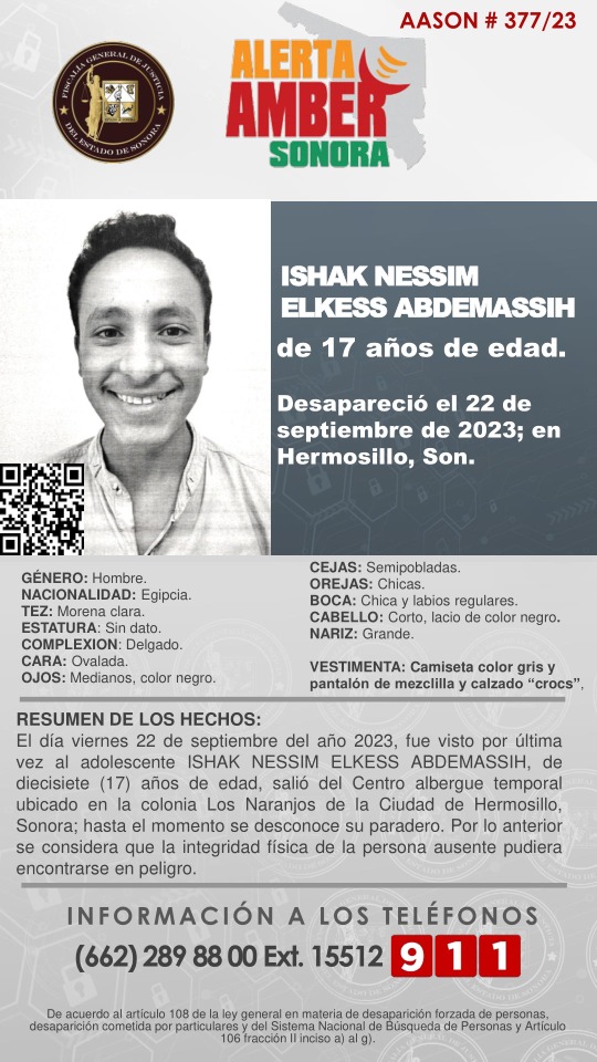 🚨SE ACTIVA ALERTA AMBER SONORA PARA BÚSQUEDA y LOCALIZACIÓN  DE LOS ADOLESCENTES *KEROLLOS NAOUM LABIB ABDELMALAK y ISHAK NESSIM ELKESS ABDEMASSIH de 15 y 17 años de edad.* Desaparecieron el 22 de septiembre del presente año, en Hermosillo, Sonora🚨

De antemano, muchas gracias