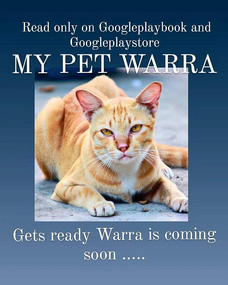 Warra is coming soon....
Pets lover gets ready to read! 
Only on Googleplaybook and Googleplaystore.