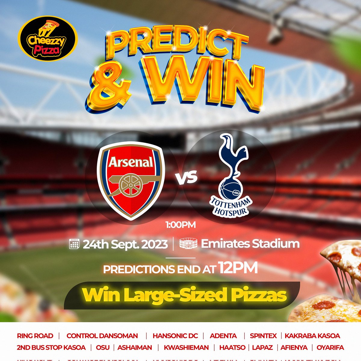 Arsenal vs Tottenham, who wins? Predict correctly & stand the chance of winning large-sized pizzas

Let us know your predictions 

How to Win:
🌟 You must be following our page
🌟 You must use  #CheezzyPredict 
🌟 1st correct scoreline prediction wins

#ARSMUN