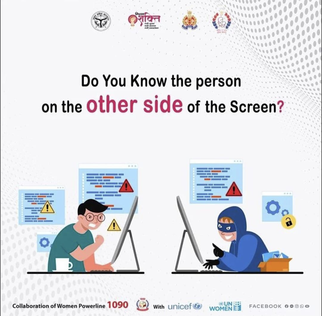 Do you know the person on the other side of the screen ? 
'Be alert, protect yourself '
#wpl1090 #missionshakti <a href="/Uppolice/">UP POLICE</a> <a href="/112UttarPradesh/">Call 112</a> <a href="/CMOfficeUP/">CM Office, GoUP</a> <a href="/UPGovt/">Government of UP</a>  <a href="/adgzonekanpur/">ADG ZONE KANPUR</a> <a href="/adgzonebareilly/">ADG Zone Bareilly</a> <a href="/adgzonemeerut/">ADG ZONE MEERUT</a> <a href="/adgzonevaranasi/">ADG ZONE VARANASI</a> <a href="/ADGZonPrayagraj/">ADG Zone Prayagraj</a> <a href="/adgzonelucknow/">ADG Zone Lucknow</a> <a href="/missionshaktiup/">MissionShakti</a>