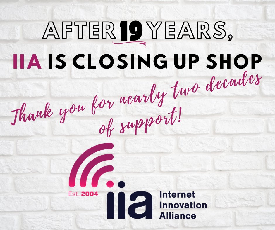 The Internet Innovation Alliance's 19th anniversary will be our last. The coalition is shutting its digital doors, because #universalbroadband is finally within sight.

But even though IIA is going offline, it is our hope that we will always stay connected.
