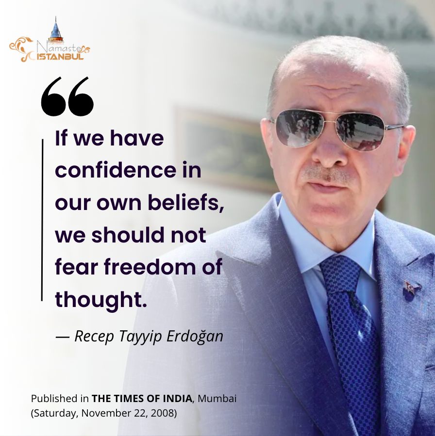 NamasteIstanbul's tweet photo. A THOUGHT FOR TODAY

“If we have confidence in our own beliefs, we should not fear freedom of thought.”

— @RTErdogan https://t.co/Ak42iFcgp3