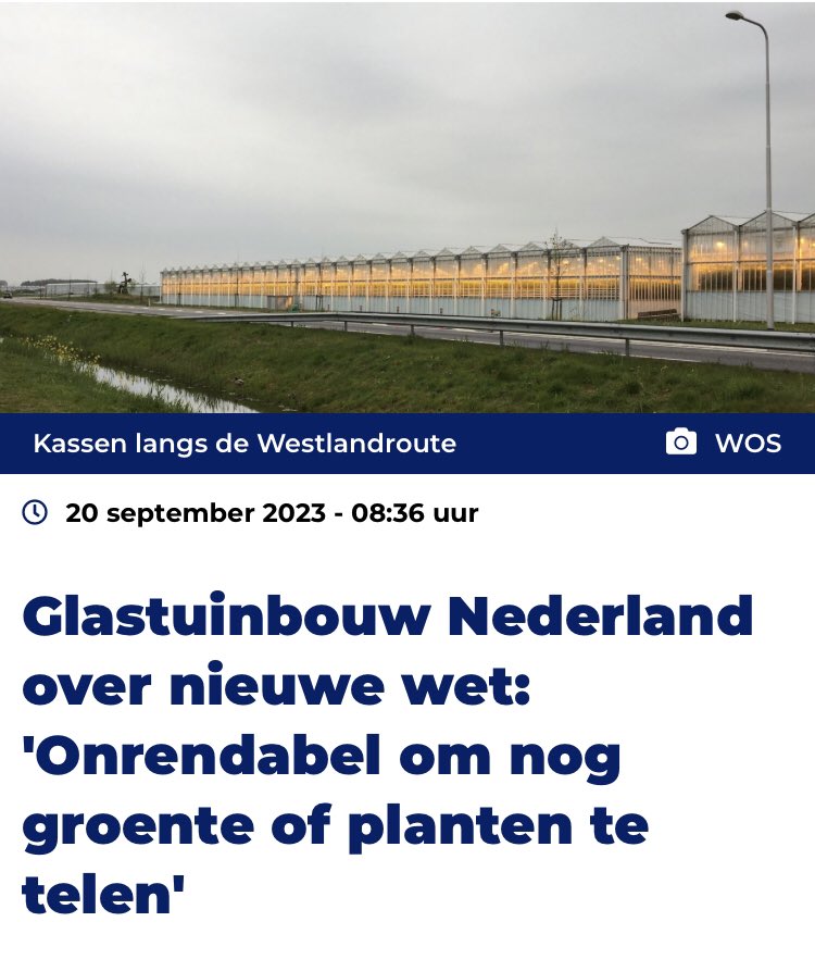 Remcobus1967's tweet photo. Den Haag zet de vernietigingsagenda 2030 met rasse schreden voort! 

Nederland moet kennelijk naar de verdoemenis ….

“Glastuinbouw Nederland over nieuwe wet : Onrendabel om nog groente of planten te telen”

Tuinders staan zwaar onder druk door nieuwe wetgeving van de overheid. Dat stelt Glastuinbouw Nederland naar aanleiding van plannen die dinsdag werden gepresenteerd tijdens Prinsjesdag. "Deze maatregelen maken een einde aan kleinere, middelgrote en extensieve familiebedrijven", zegt voorzitter Adri Bom-Lemstra.

Het kabinet presenteerde dinsdags de nieuwe 'Wet fiscale maatregelen glastuinbouw'. Hierin wordt voorgesteld de energiebelasting per 1 januari 2025 op twee punten te wijzigen. Ten eerste is het de bedoeling dat de verlaagde tarieven op gas voor de glastuinbouwsector worden afgeschaft in de periode van 2025 tot 2030. Ten tweede wordt de vrijstelling voor elektriciteitsopwekking in dezelfde periode beperkt.

https://t.co/KaGa56ZV0t