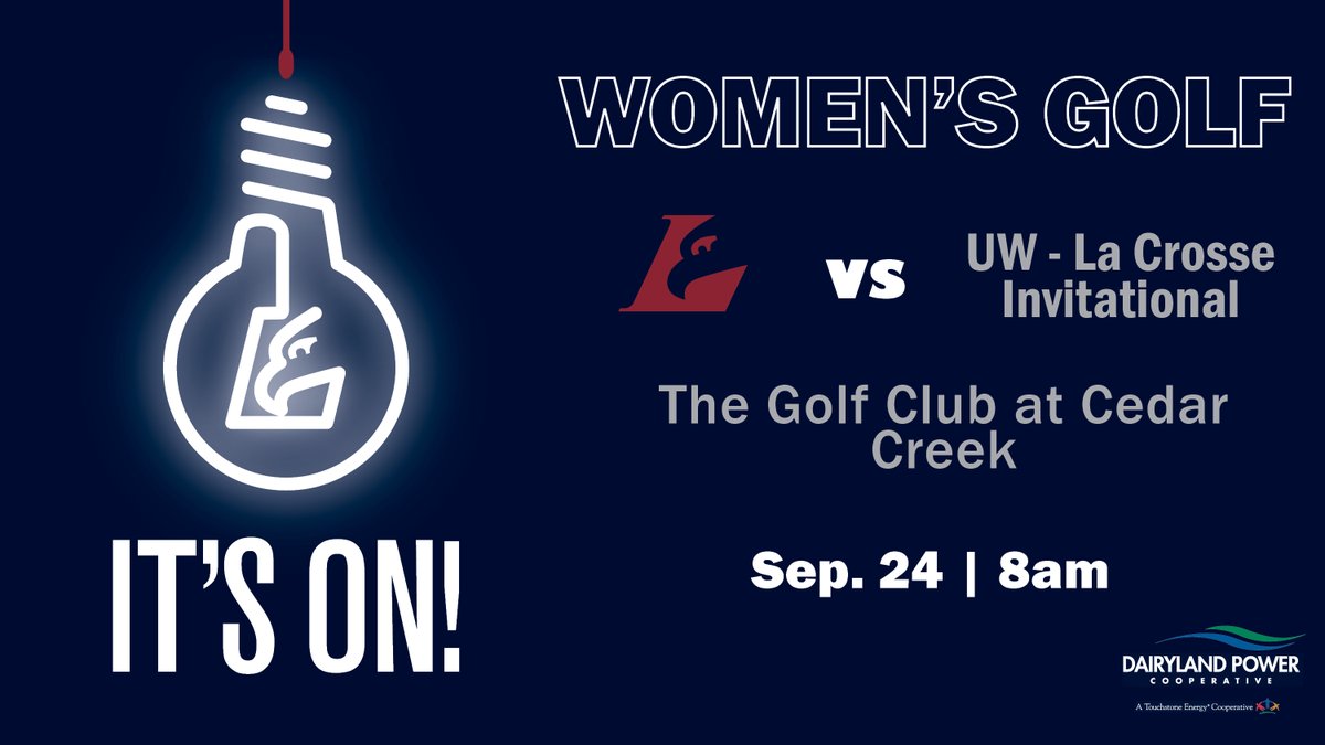 It's On! Sponsored by <a href="/DairylandPower/">Dairyland Power News</a> . <a href="/UWLGolf/">University of Wisconsin-La Crosse Women’s Golf</a>  is hosting the final day of the UWL Fall Invitational. Catch your Eagles in action at 8am!