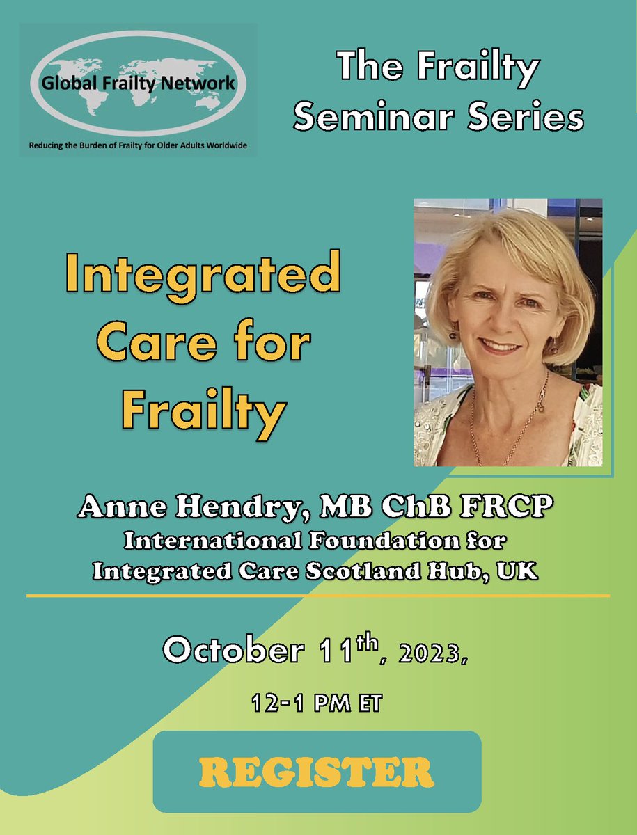 You are invited to the next webinar of the Global Frailty Network Frailty Seminar Series. Dr. Anne Henry will present "Integrated Care for Frailty." Please REGISTER at mhs.webex.com/weblink/regist…