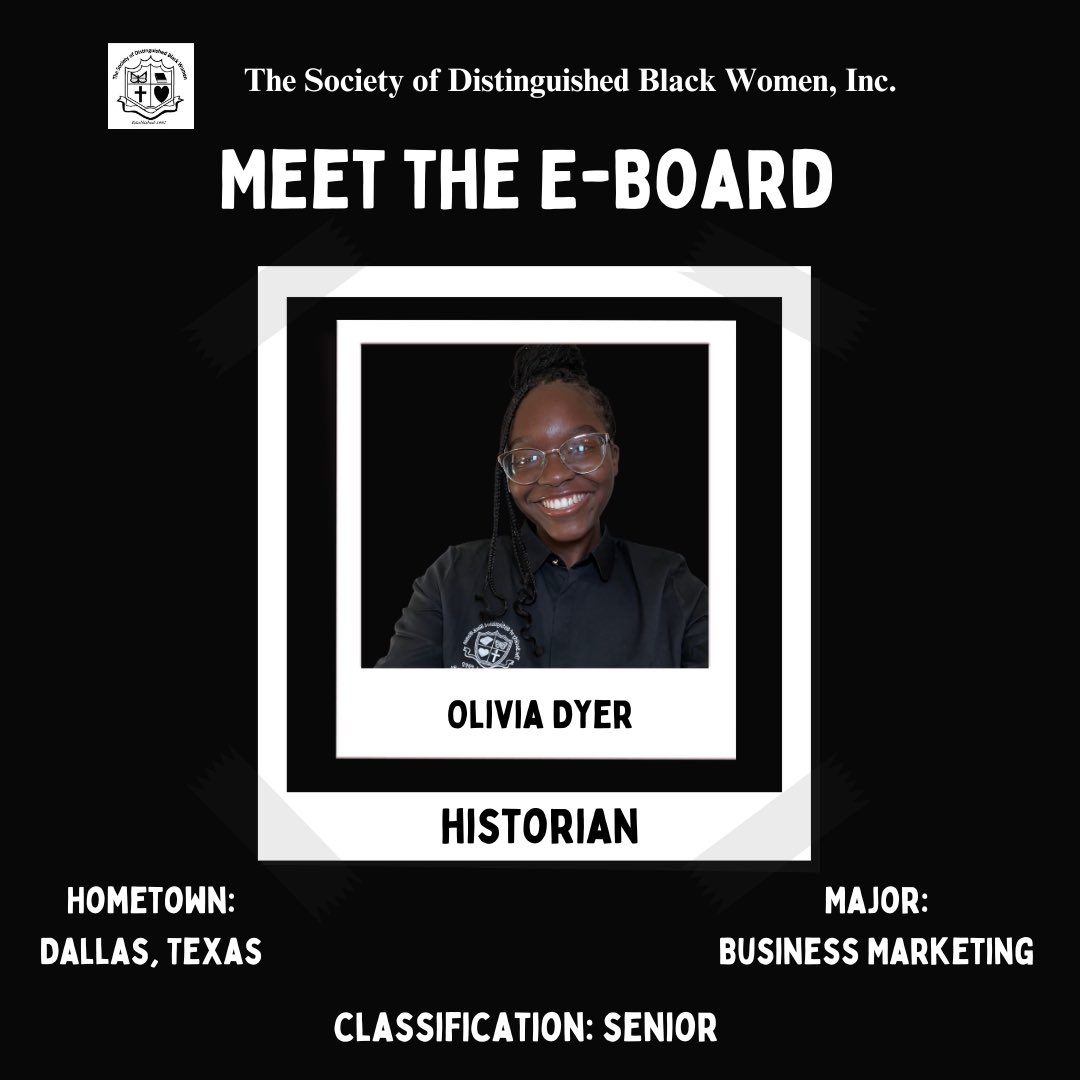 We are pleased to announce our newly elected HISTORIAN for The Society of Distinguished Black Women, Inc. Executive board for the fall semester! 🦋

Congratulations Olivia! Spr 23: 26 Silent K.N.I.G.H.T