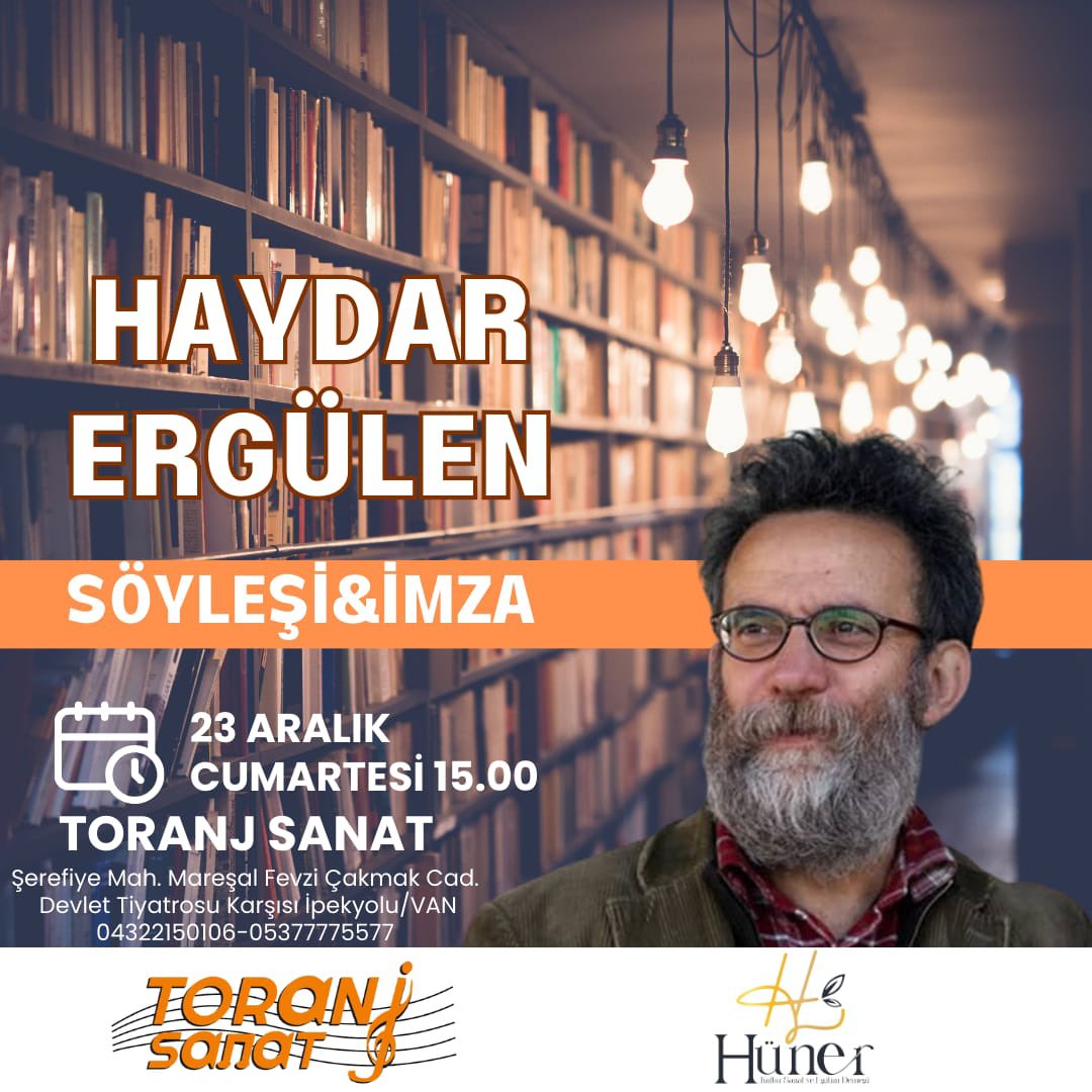 23 Aralık Cumartesi saat 15.00’te Haydar Ergülen Van’da.

Yer: Toranj Kültür Sanat Akademi
Tüm edebiyatseverleri bekliyoruz.

#toranjsanat #haydarergülen