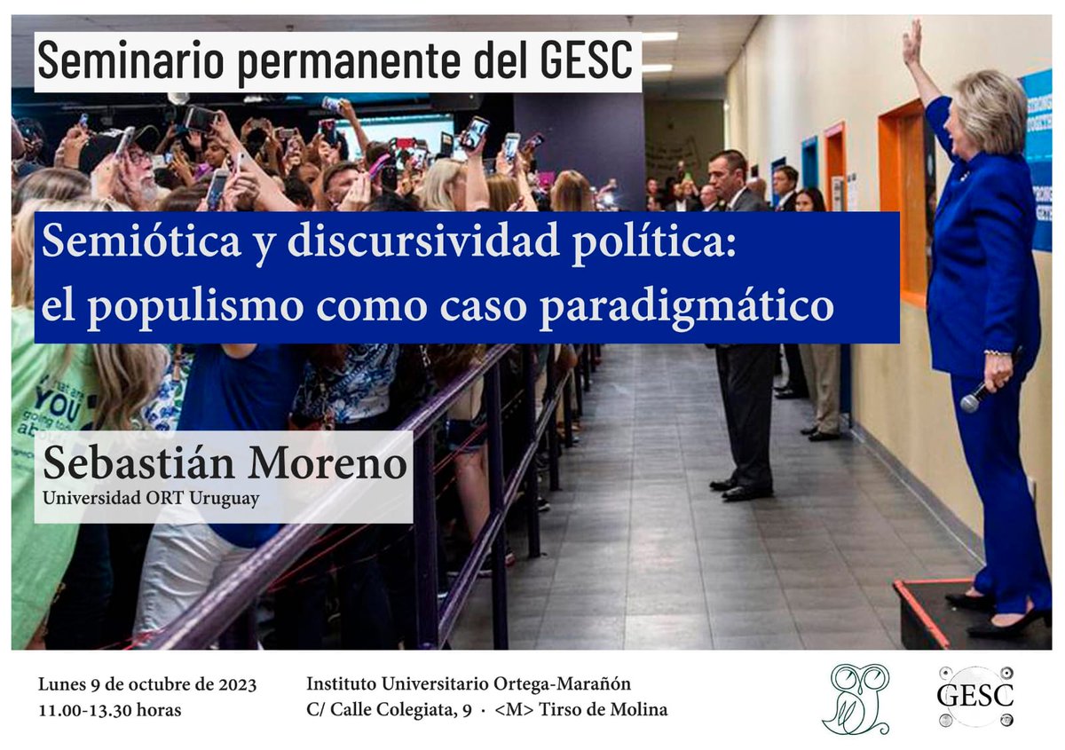 GESCsemiotica's tweet photo. El próximo lunes 9 de octubre regresa nuestro seminario permanente con la intervención de Sebastián Moreno, de la @UniversidadORT de Uruguay, quien analizará los discursos populistas. El acto tendrá lugar en la sede de Calle Colegiata, 9 (Madrid) de la @fortegamaranon https://t.co/BR1nP8tmUD