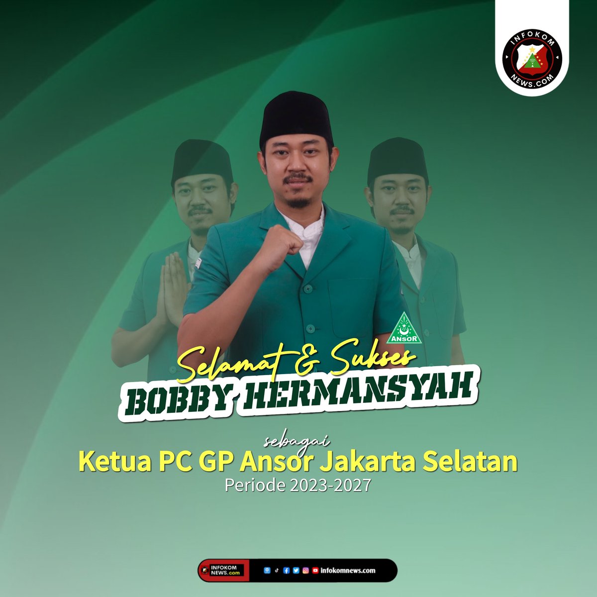 Infokomnewscom's tweet photo. Selamat &amp; Sukses Atas Terpilihnya Ketua Bobby Hermansyah sebagai Ketua PC GP Ansor Jakarta Selatan (Periode 2023-2027). https://t.co/ULLenTJNXz