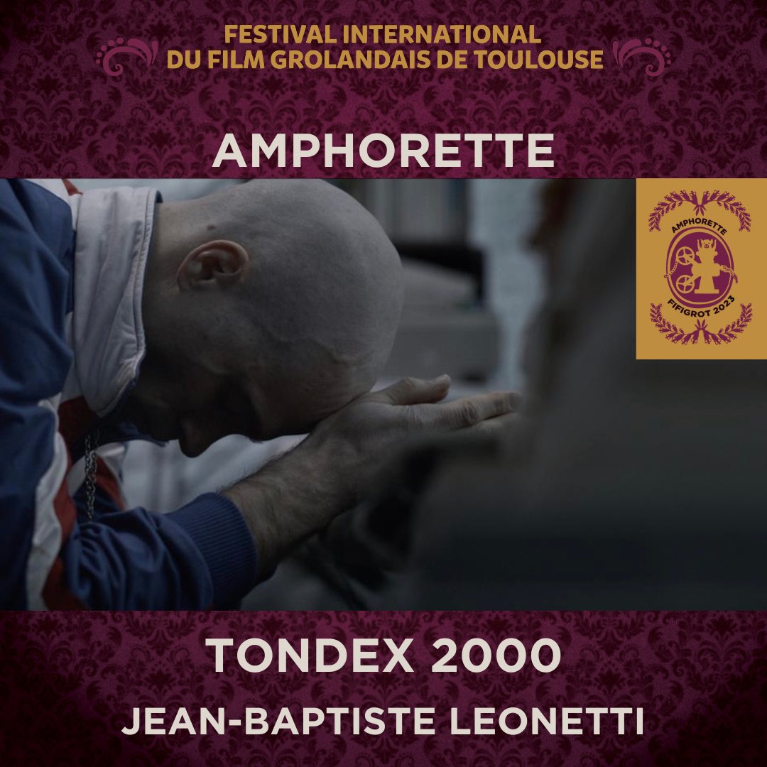 AMPHORETTE du #Fifigrot2023

TONDEX 2000
de Jean-Baptiste Leonetti
(France, 2022, 28’)