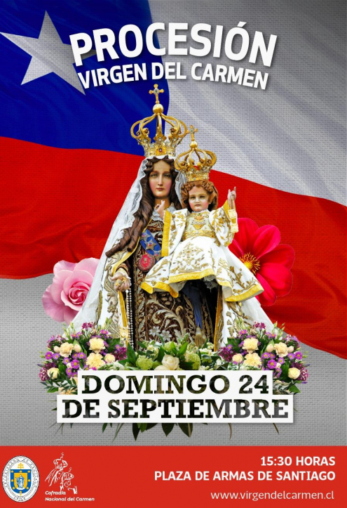 ATENCION !
EN ESTE ULTIMO DOMINGO DE SEPTIEMBRE , DIA DE LA ORACION POR CHILE, LES ROGAMOS ELEVAR UNA PLEGARIA AL ALTISIMO POR CHILE Y SU PUEBLO.
COMO ES TRADICION DEL PUEBLO CATOLICO SE REALIZARA LA PROCESION EN HONOR A LA VIRGEN DEL CARMEN PATRONA DE CHILE !
QUE CORRA !!
DIOS
