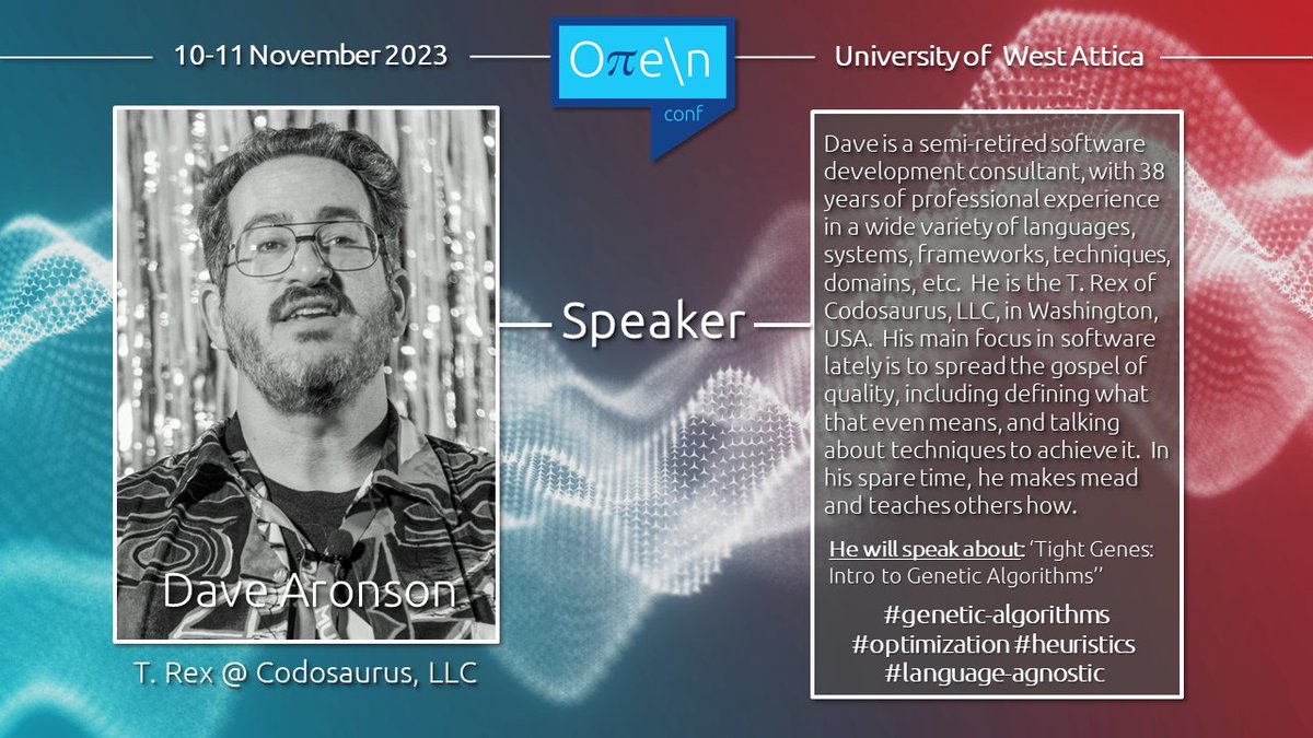 open_conf's tweet image. Wanna know more about @DaveAronson, and his #open_conf 2023 speech about #GeneticAlgorithms?
Check out his #speaker profile: open-conf.gr/etn-speaker/da…
Tickets: open-conf.gr/2023tickets/
#UniWA #DaveAronson #not_really_ai #optimization #heuristics #language_agnostic