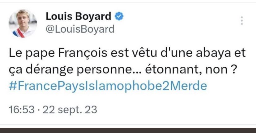 Ah bon, je croyais pourtant que l’abaya n’était pas un vêtement religieux… Si Louis Boyard n’est pas un idiot, c’est bien imité.