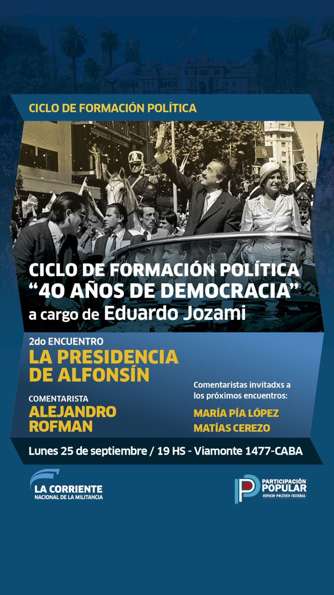 🗓 Mañana, lunes 25 a las 19 hs 

📌2do encuentro del "Ciclo de formación política 40 años de democracia"

👉<a href="/AlejandroRofman/">Alejandro Rofman</a> comentando la presidencia de Alfonsin. 
Entrada libre y gratuita. 

Lxs esperamos! VIAMONTE 1477