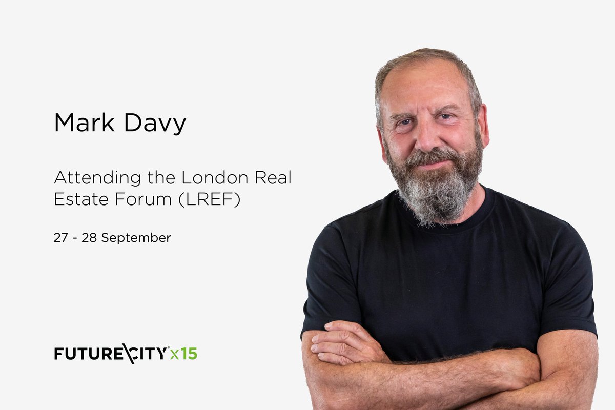 Futurecity’s Founder and CEO – Mark Davy, will be attending the London Real Estate Forum (LREF) at the Barbican Centre this week from 27 – 28 September.