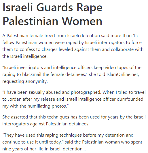 zei_squirrel's tweet photo. there is zero evidence that any Israeli has been raped, but conservatives and liberals have willed it into existence by merely saying it over and over again. Meanwhile Israel systematically rapes Palestinian girls, women and men, but of course this is carefully erased from view: https://t.co/xZiZzG1JGL
