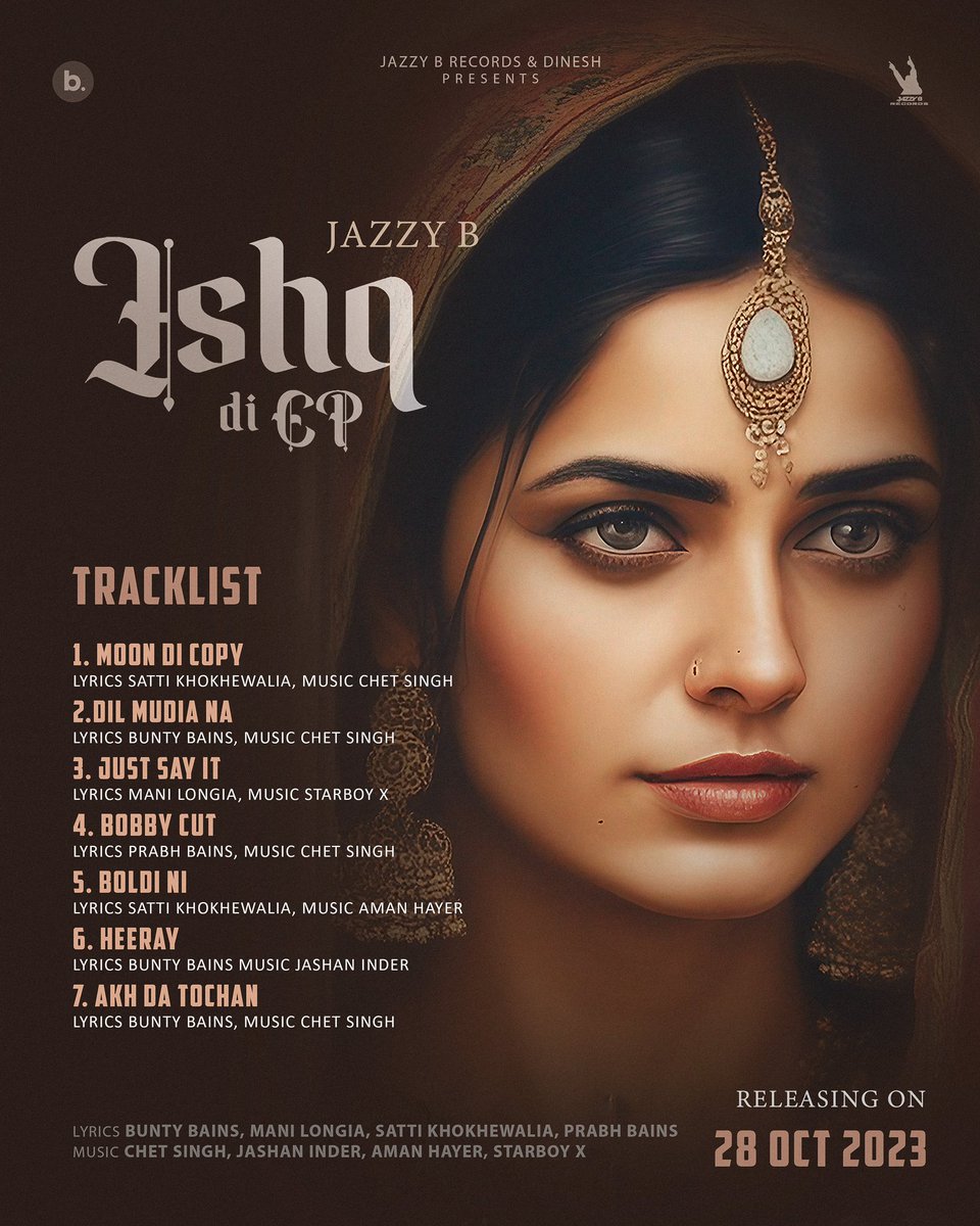 jazzyb's tweet photo. #Tracklist #IshqDiEp ਇਸ਼ਕ ਦੀ ਈ ਪੀ  releasing on 28 October #JazzyB #BuntyBains #bainsbains #ChetSingh #JashanInder #SattiKhokhewalia #PrabhBains #Dinesh #amanhayer #manilongia #starboyx Conceived by @buntybains Presentation @dineshauluck Vocals @jazzyb Lyrics @buntybains @sattikhokhewalia @immanilongia @prabhbainsmusic Music @chetsinghmusic  @jashaninder @amanhayer1 @starboymusicx Lable @jazzybrecords Digital Distribution @believeasd Sp Thanks @jazzybusabookings @gogadhaliwal @spotifyindia