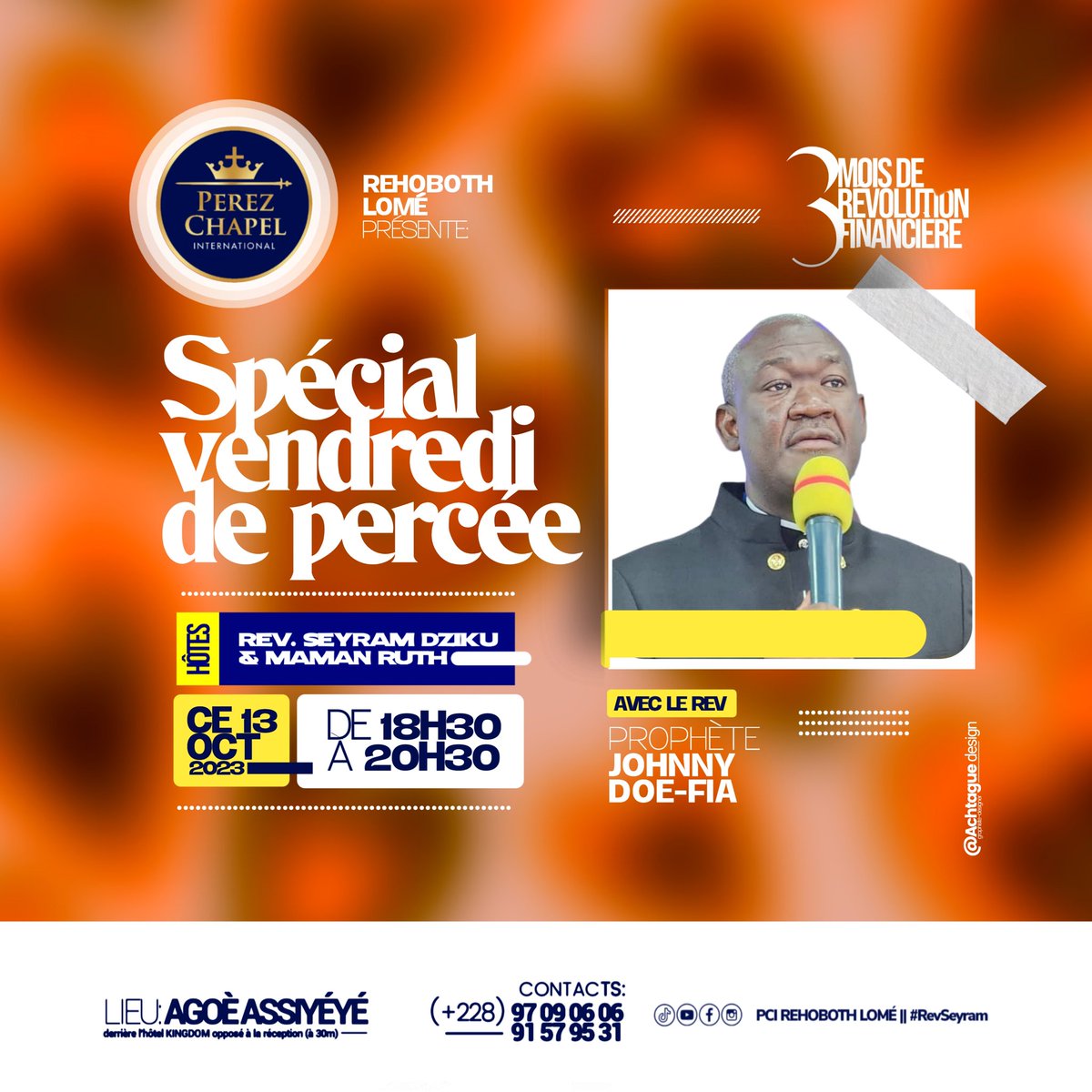 RevSeyram's tweet image. #3Mois de 
#RevolutionFinanciere 
#Vendredi de #Percee avec le Rev. #PropheteJohnnyDoefia 
Hôtes : #RevSeyram et #MamanRuth