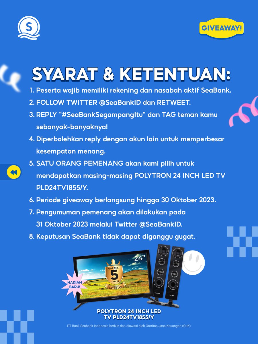 SeaBankID's tweet photo. 👌FOLLOW, RT, REPLY &amp; MENANGKAN PANASONIC TV!👌
GIVEAWAY #SeaBankSegampangItu!!

HADIAH BARU NIH! Yuk cek S&amp;K berikut:
1. FOLLOW Twitter @SeaBankID
2. RT &amp; REPLY "#SeaBankSegampangItu"
3. TAG TEMAN KAMU!

Cek Syarat &amp; Ketentuan lengkapnya di sini: https://t.co/a6V6iUQv2u https://t.co/SOUAu8rsef
