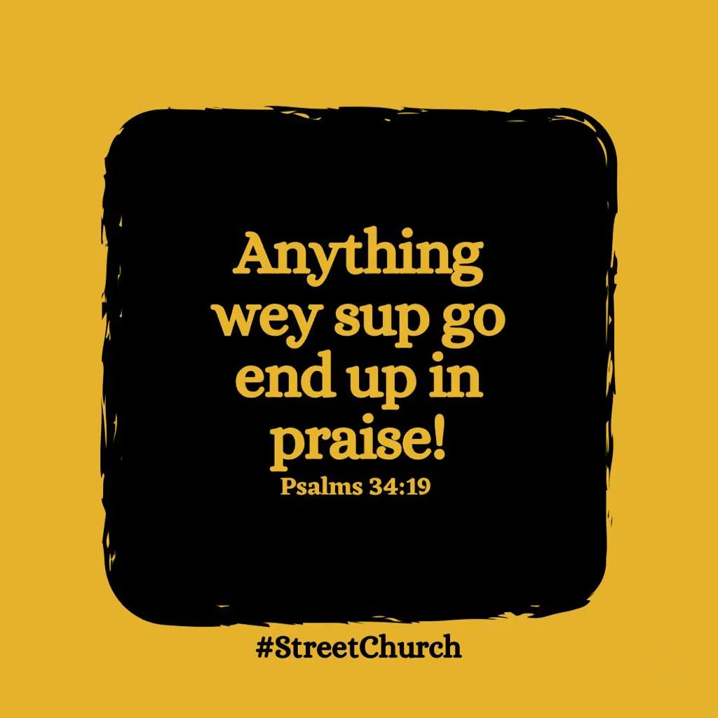 streetchurchh's tweet photo. No matter wetin sup, we no say for us, e go end up in praise! Because the Lord dey our side, all battles are as good as won. Even if we fall seven times, we go rise &amp; dust body because nothing go do us! Anyhow e be, na praise be our ending. https://t.co/E5Bb4bJ4gM