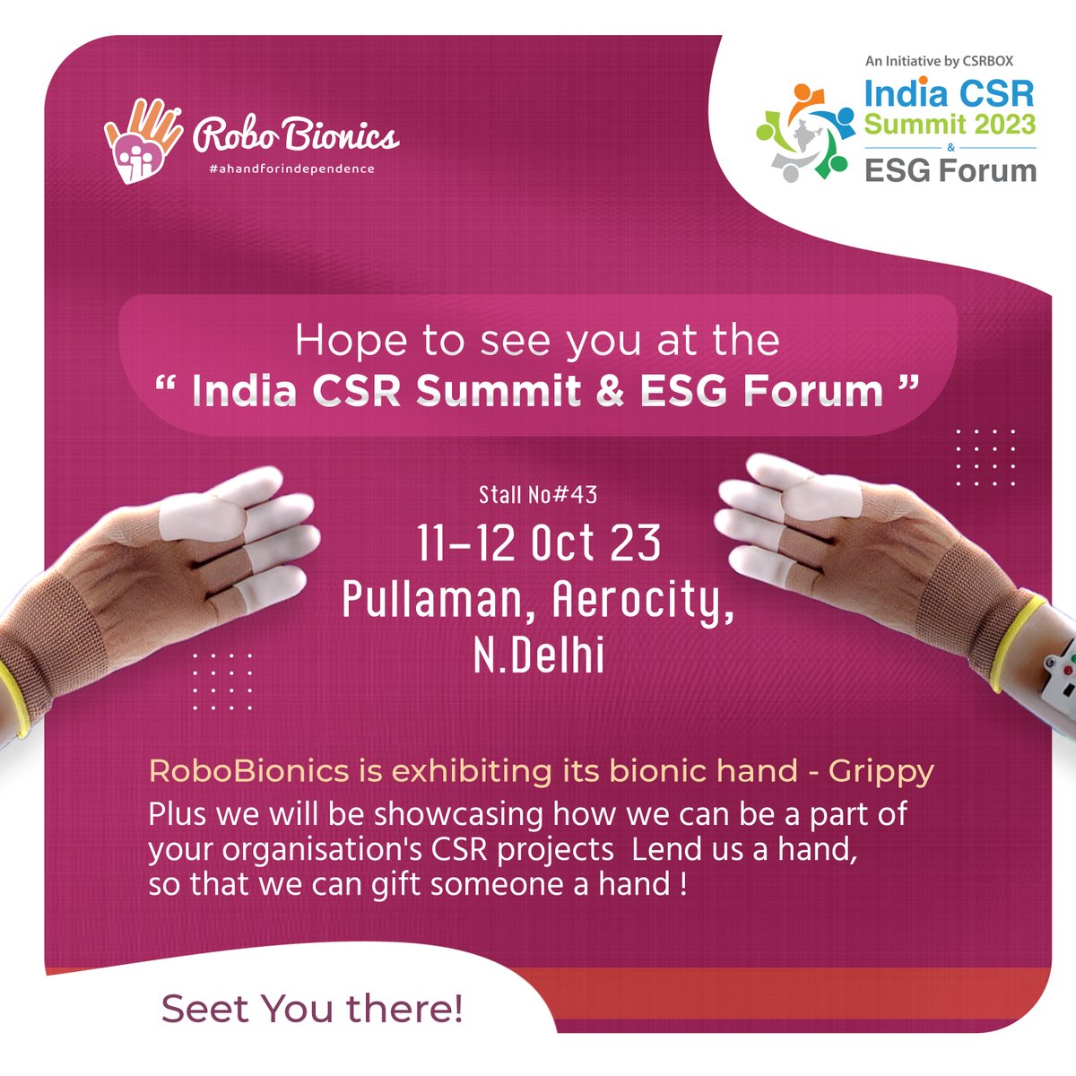 RoboBionics's tweet photo. 🤗 Hope to see you at the India CSR Summit where 🤖 RoboBionics is exhibiting its bionic hand Grippy🦾
Stall#43 📅 11-12 Oct'23 at Hotel Pullman 🏨 Aerocity, N.Delhi
#robobionics #CSRindia #indiacsrsummit #ics2023 @INDIACSR @IndiaCSRorg @csrboxorg @CSRIndiaOrg @csrhubindia https://t.co/KJOBzGQzeq