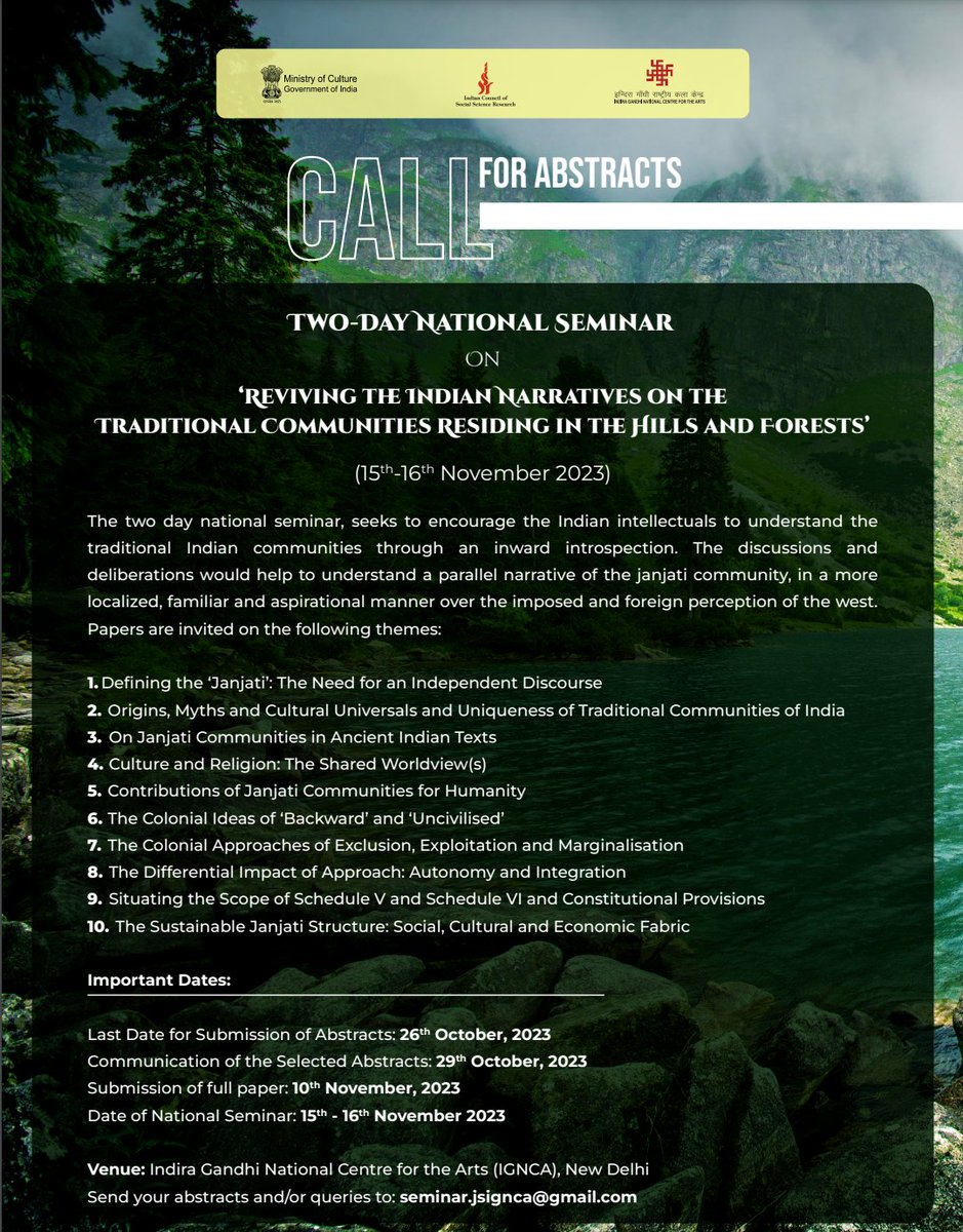 ignca_delhi's tweet photo. #Call_for_Abstracts
Indira Gandhi National Centre for the Arts invites #Abstracts for National Seminar on 'Reviving the Indian Narratives on the Traditional Communities Residing in the Hills and Forests", from 15 to 16 November 2023.
#LastDate for Submission: 26th October 2023.
For Details visit: https://t.co/kYeWwc3aJU
@PMOIndia
@MinOfCultureGoI
@AmritMahotsav
@kishanreddybjp
@M_Lekhi
@arjunrammeghwal
@Sachchida_Joshi
@NMnewdelhi
@NCAA_PMU
@NManuscripts
@NMANEWDELHI
@_NMML_
@iihnoida
@PTI_News
@ANI
@PIB_India
@PIBCulture
@PIBHindi
@PBNS_India
@PBNS_Hindi
@LalitKalaLKA
@sangeetnatak
@nsd_india
@gaurrc
@SudhirLall
@AnuragPunetha
