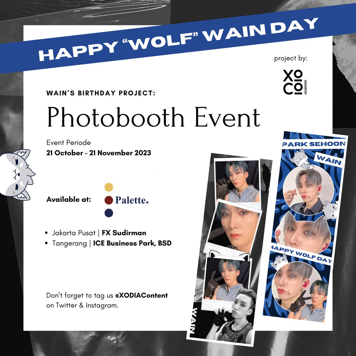 XODIAContent's tweet photo. 📢 WAIN PHOTOBOOTH BIRTHDAY PROJECT 📢

HAPPY “WOLF” WAIN DAY 🐺🖤

🗓️ 21 Oct - 21 Nov 2023  
📍ICE Business Park, BSD 
📍FX Sudirman, Jakarta

Don’t forget to tag us, @XODIACOfficial , @XODIAC_MEMBERS and @palette__id 

#XODIAC #소디엑 #WAIN https://t.co/cPyum5YsV7