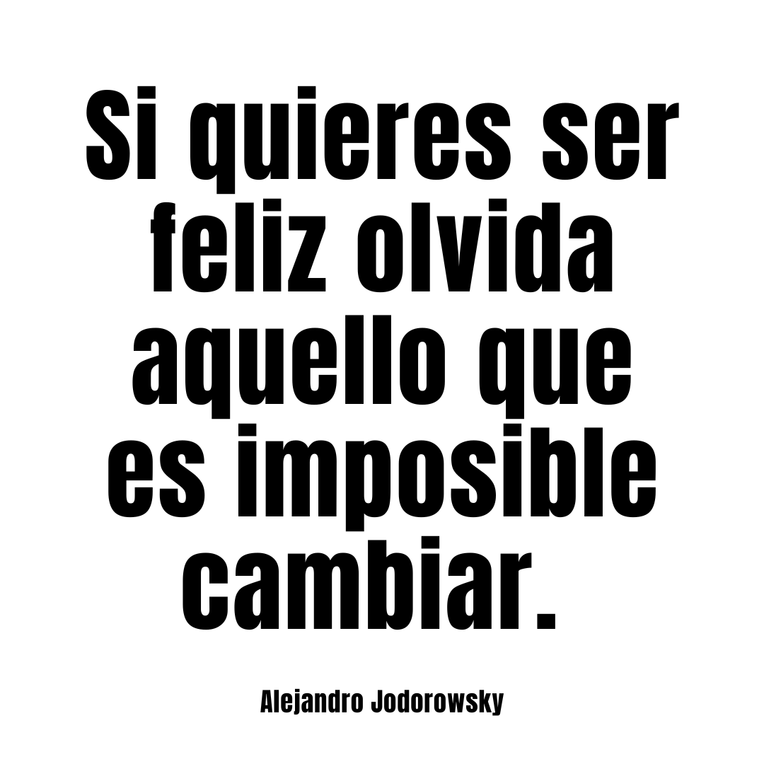 Frases de Alejandro Jodorowsky - “Sólo me gustaría perderte para  encontrarte otra vez”