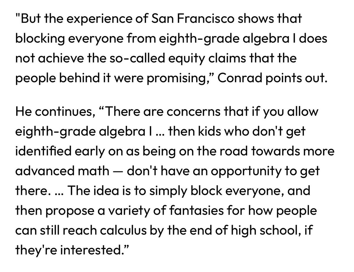 Blocking access to Algebra in public middle schools hurts everyone. You can’t take Calculus by end of high school without it. 

Banning access to math is the ultimate virtue signal with bad outcomes, and they’re going to force it California-wide