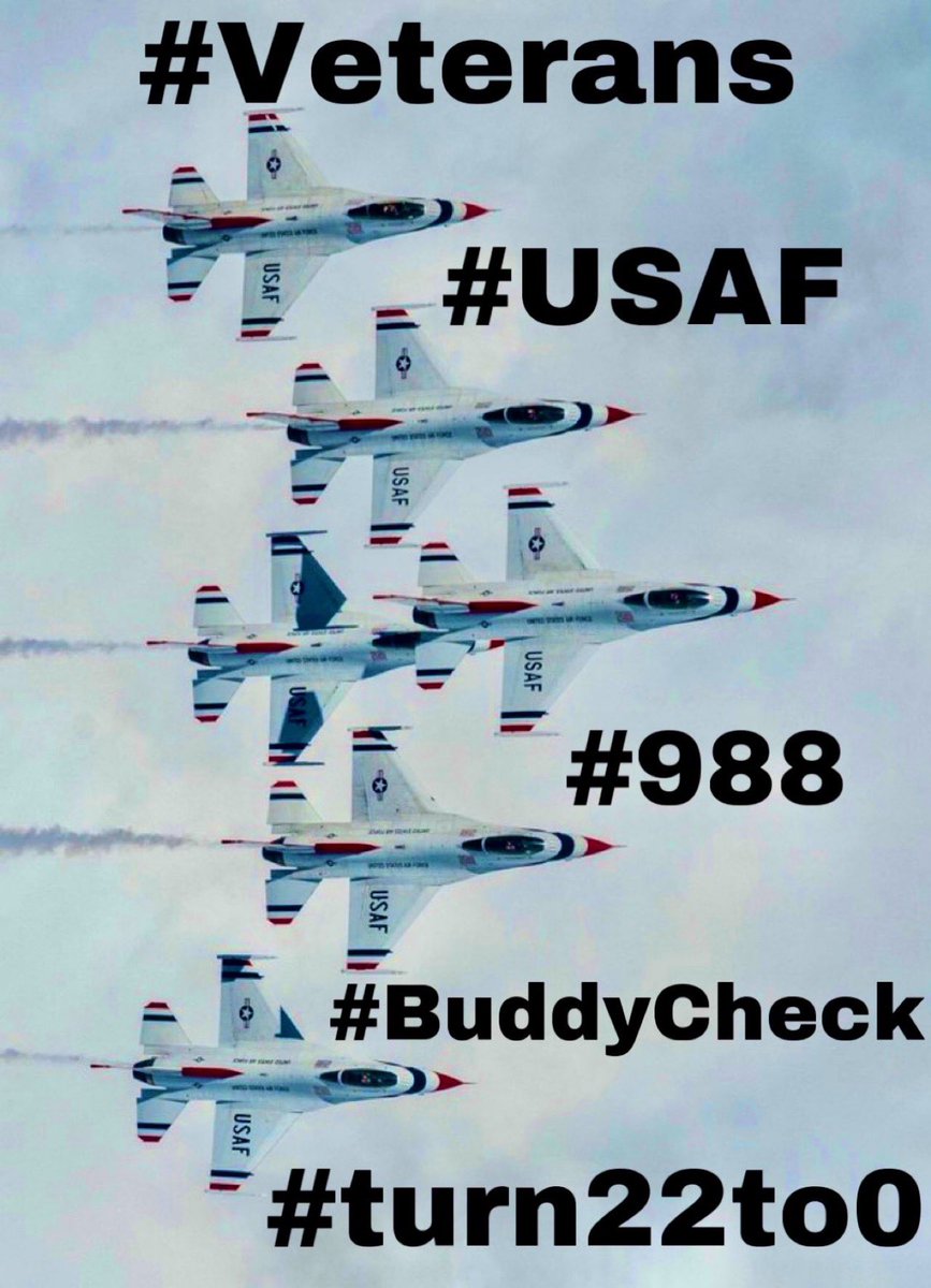 #EndVeteranSuicideSaturday #BuddyChecksMatter #BuddyChecks  #Veterans #BuddyCheckers👇#turn22to0 
🇺🇸@RealUSAFVeteran @WhiskyGator61 @_djtII @USAFVet17✈️
🇺🇸@Xyberwolf_388 @Mike04091780 @Sean93061307✈️
🇺🇸@DanD0987 @AirMech1980 @SirFlyzalot @alfrich_k✈️
🇺🇸@PresNav @PhantomFixer07✈️