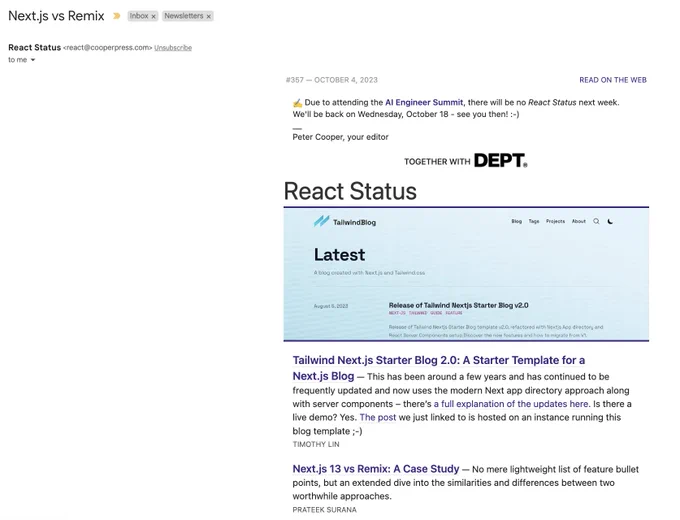Screenshot from React Status newsletter, which has the title:

Next.js vs Remix

and has the text:
Next.js 13 vs Remix: A Case Study — No mere lightweight list of feature bullet points, but an extended dive into the similarities and differences between two worthwhile approaches.