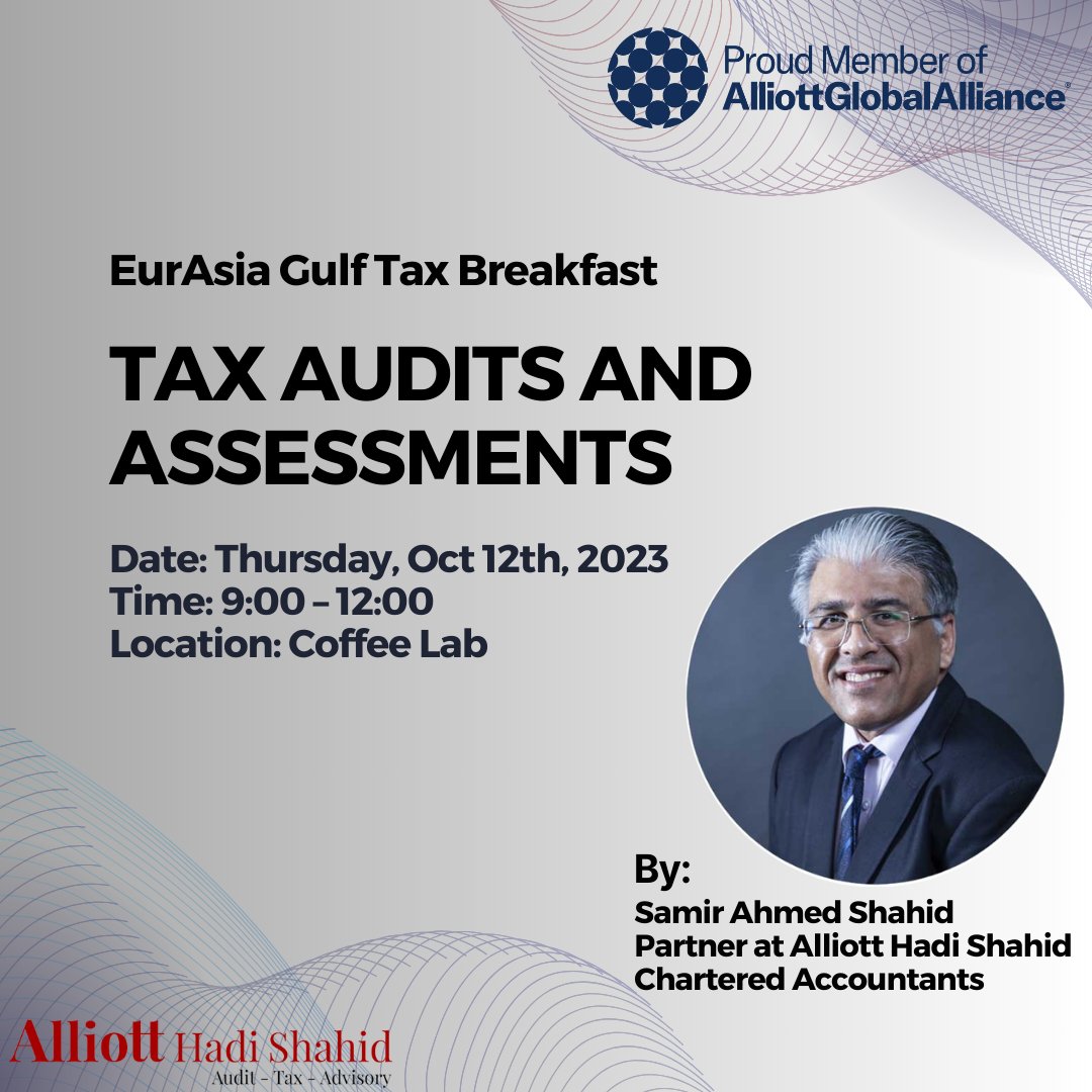 AlliottAMCUAE's tweet photo. Samir Ahmed Shahid,FCPA, Partner at Alliott Hadi Shahid CA, will be delivering a powerhouse speech on Tax Audit and Assessment at the EurAsia Gulf Tax Breakfast! This event is your chance to gain valuable insights on UAE taxation.
Click here to register 👉 https://t.co/neFC3GZUVU https://t.co/7SnpY25J6I
