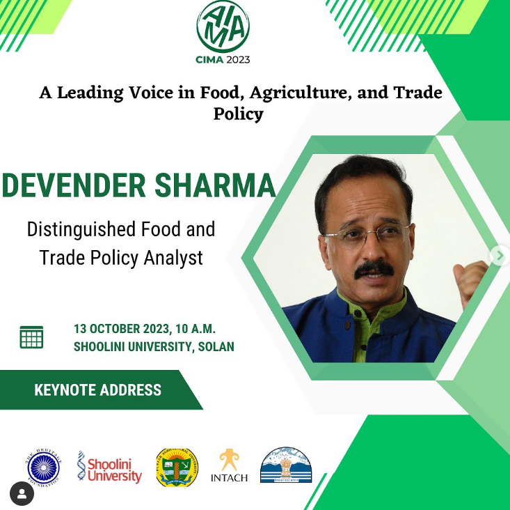 Cima_india2023's tweet photo. Dr. Devinder Sharma is a renowned food and trade policy analyst, blending agricultural expertise with journalism experience.
Date:13 October 2023, 10 a m
Venue: Shoolini University, Solan
#DevinderSharma #FoodPolicy #SustainableAgriculture #FoodSecurity #AgriculturalAnalysis https://t.co/3jvmFSywKx