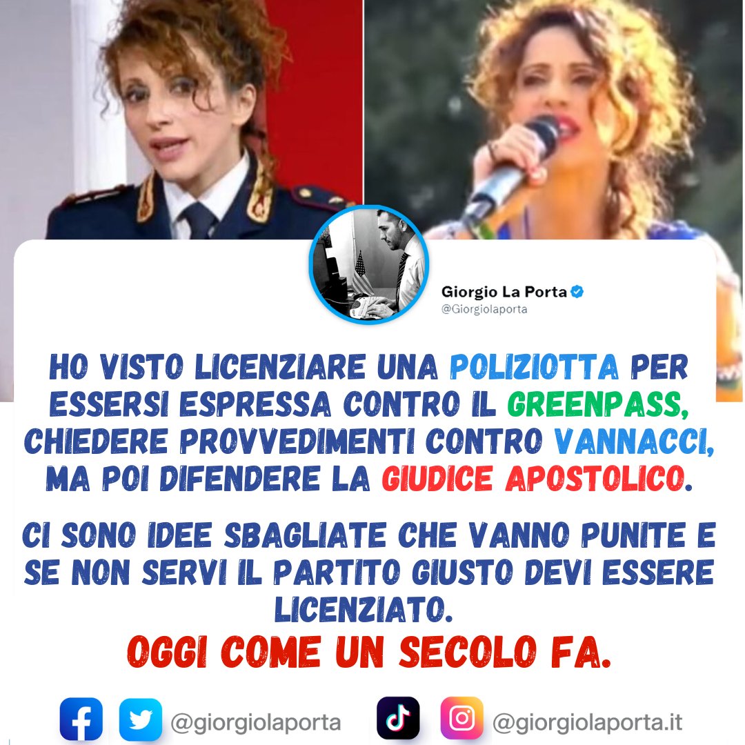Giorgiolaporta's tweet image. Hanno licenziato la poliziotta #NunziaSchilirò per essersi espressa contro il #greenpass,
chiesto provvedimenti contro #Vannacci,
ma poi difeso la giudice #Apostolico.
Ci sono idee sbagliate che vanno punite e se non servi il partito giusto devi essere licenziato.
Oggi come ieri.…