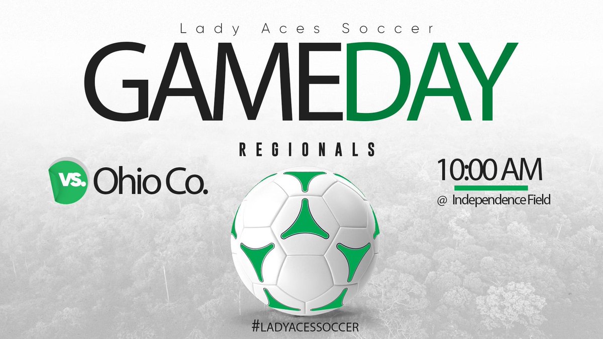 REGIONAL TOURNAMENT! 

Owensboro Catholic Lady Aces Soccer VS OHIO CO. 

10:00AM @ Independence Field