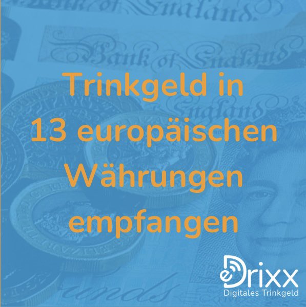 eDrixxDigital's tweet photo. Mit eDrixx einfach bargeldlos #Trinkgeld in 13 europäischen Währungen annehmen! Ausgezahlt wird es in Euro aufs Bankkonto. https://t.co/YpyMfS7DXN