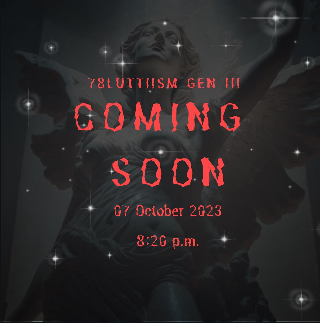 𝟕𝟖𝑳𝑼𝑻𝑻𝑰𝑰𝑺𝑴 𝑮𝑬𝑵 𝑰𝑰𝑰  𝑪𝑶𝑴𝑰𝑵𝑮 𝑺𝑶𝑶𝑵 ⭐️
🌙 𝟎𝟕 𝑶𝒄𝒕𝒐𝒃𝒆𝒓 𝟐𝟎𝟐𝟑 🌙 𝟖:𝟐𝟎 𝒑.𝒎.