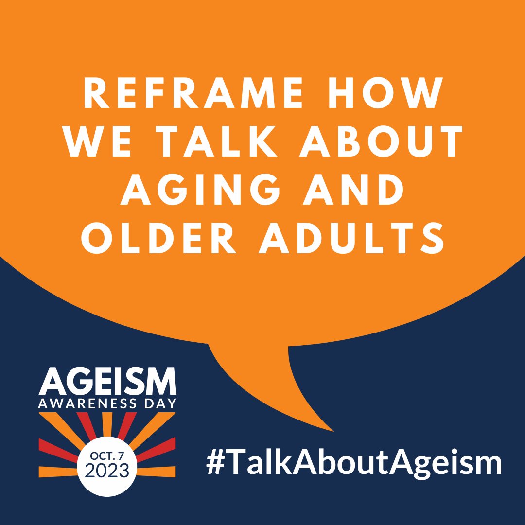 Today is Ageism Awareness Day (October 7), so let’s talk about ways we can address ageism on multiple levels. #TalkAboutAgeism #gerotwitter