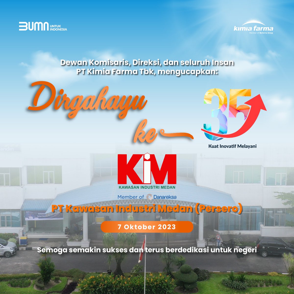kimiafarmaind's tweet photo. Dewan Komisaris, Direksi, dan seluruh Insan PT Kimia Farma Tbk, mengucapkan Dirgahayu ke-35 untuk PT Kawasan Industri Medan (Persero). Semoga semakin sukses dan berdedikasi untuk negeri.
#IngatSehatIngatKimiaFarma #HUTKIM https://t.co/0Ho532exhD