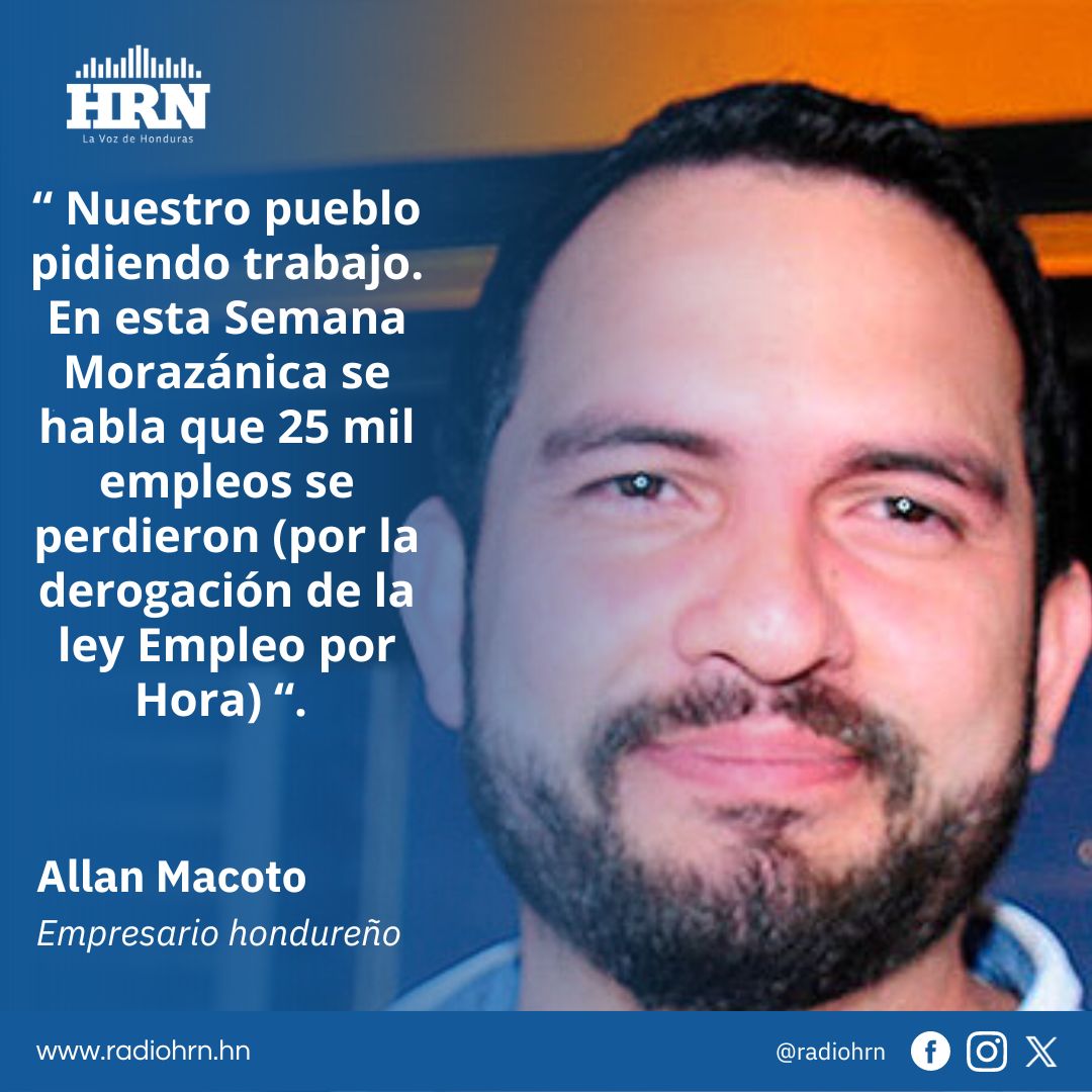 #MatutinoHRN Allan Macoto, empresario hondureño mostró su descontento por la derogación de la Ley Empleo por Hora.  radiohrn.hn 🔽