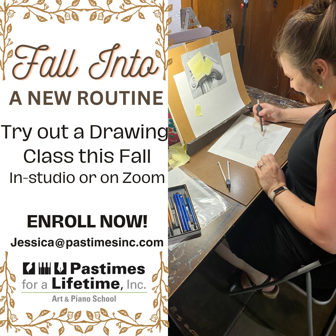 #Fall Into a New Routine

Try out a #DrawingClass this Fall!
In-studio or on #Zoom

ENROLL NOW! Jessica@pastimesinc.com

#Pastimes #ArtSchool #artstudio #DrawingClasses #PaintingClasses #KidsArtClasses #AdultArtClasses #ZoomArtClasses #ZoomDrawingClasses #ZoomPaintingClasses