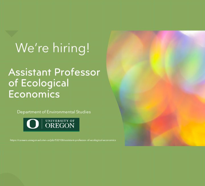 Finishing up your PD or PhD in Ecological Economics? Join us here @uoregon in beautiful Oregon. #GoDucks #EcologicalEconomics