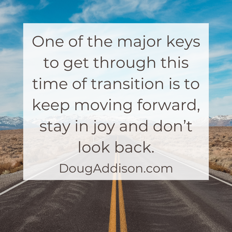 dougtaddison's tweet photo. One of the major keys to get through this time of transition is to keep moving forward, stay in joy and don’t look back.

I have been talking quite a bit about this lately. We need to trust and worship the Lord, even though we don’t quite understand what He is doing just yet. https://t.co/q3UCYlSxYm