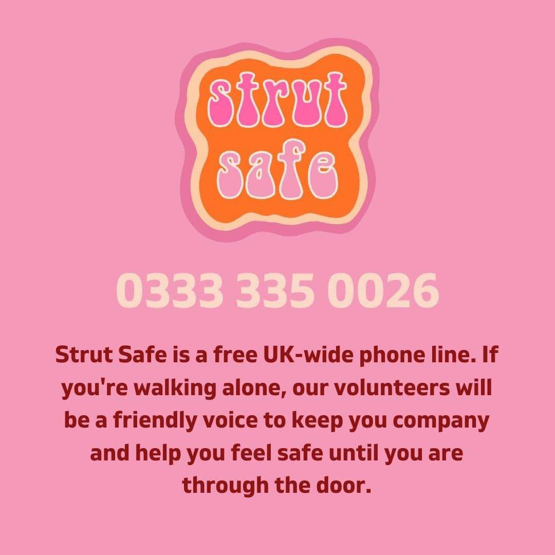 Adjacent to the protest tips we shared earlier today, here is an ad for Strut Safe! 

<a href="/StrutSafe/">Strut Safe</a>

0333 335 0026

Fridays &amp; Saturdays: 19:00 - 03:00
Sundays: 19:00 - 01:00