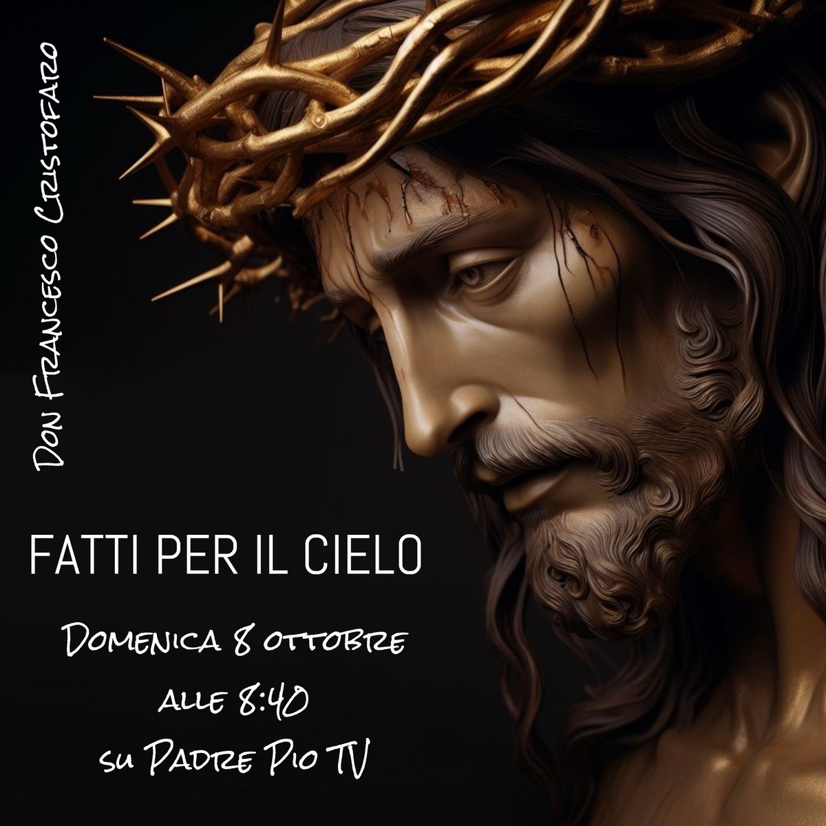 FATTI PER IL CIELO

Domenica 8 ottobre nuova puntata di Fatti per il Cielo su @padrepiotv, alle 8:40 e alle 15:25. Ch 145.

@CristofaroFranc 

#FattiperilCielo
#PadrePioTV
#DonFrancescoCristofaro

PADRE PIO TV

iphone: (apps.apple.com/es/app/padre-p…)

android: (play.google.com/store/apps/det…)…