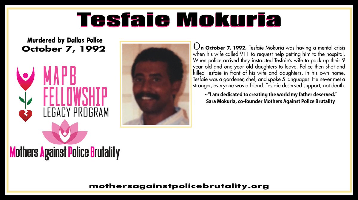 We're honoring the life of Tesfaie Mokuria. On this day, October 7, 1992, Tesfaie's life was stolen by Dallas Police. Tesfaie's daughter, Sara Mokuria is one of the Co- Founders of MAPB. #justicefortesfaiemokuria #mapb #BlackLivesMatter