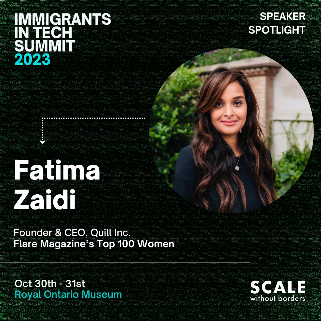 Let’s welcome Fatima Zaidi to #SWBSummit2023! 

Fatima is the founder &amp; CEO at <a href="/inc_quill/">Quill Inc</a>., podcast guru at CoHost, and advocate for female &amp; BIPOC founders in entrepreneurship.

RSVP for the Immigrants in Tech Summit TODAY with the link in bio!

#tech #newcomers #immigrants