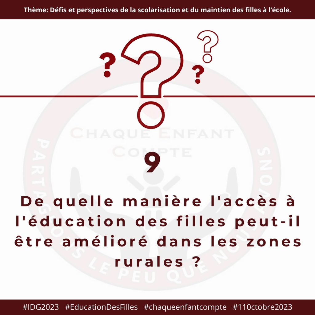 De quelle manière l'accès à l'éducation des filles peut-il être amélioré dans les zones rurales ?

#IDG2023 #EducationDesFilles #chaqueenfantcompte #110ctobre2023